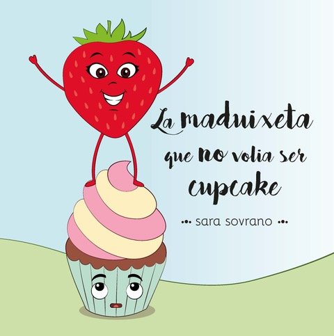MAUDIXETA QUE NO VOLIA SER CUPCAKE,LA CATALAN, de SOVRANO,SARA | portada del libro