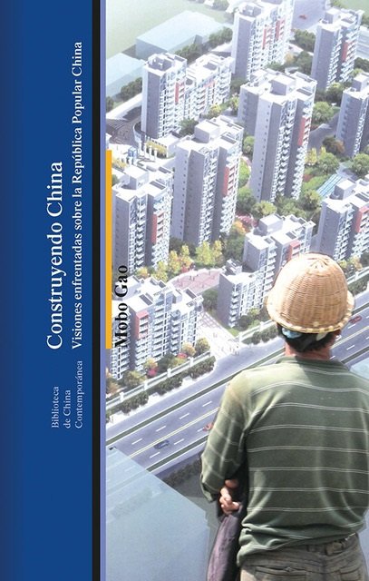 CONSTRUYENDO CHINA, de GAO,MOBO | portada del libro