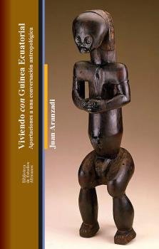 VIVIENDO CON GUINEA ECUATORIAL, de ARANZADI, JUAN | portada del libro