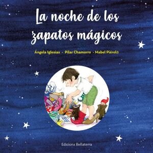 LA NOCHE DE LOS ZAPATOS MAGICOS, de ANGELA IGLESIAS | portada del libro