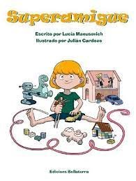 SUPERAMIGUE, de LUCIA MANUSOVICH#JULIAN CARDOZO | portada del libro