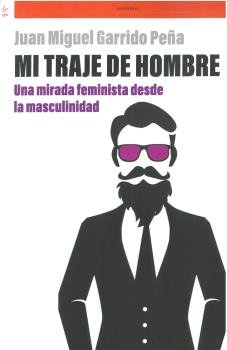 MI TRAJE DE HOMBRE, de JUAN MIGUEL GARRIDO PEÑA | portada del libro