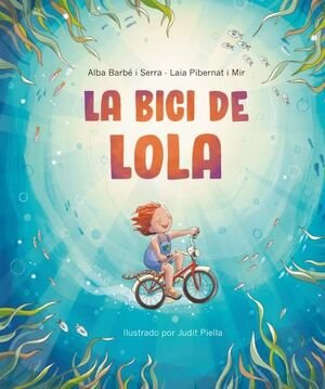 LA BICI DE LOLA, de ALBA BARBE I SERRA | portada del libro