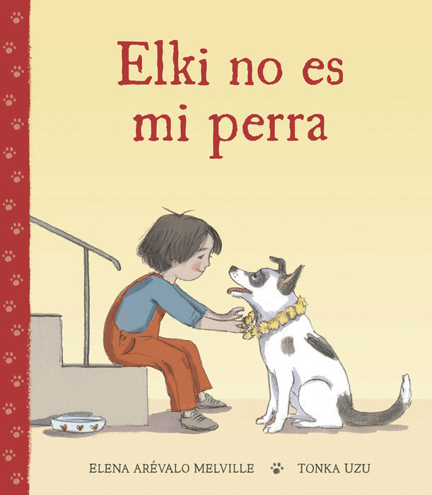ELKI NO ES MI PERRA, de ELENA AREVALO MELVILLE | portada del libro