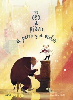 OSO, EL PIANO, EL PERRO Y EL VIOLIN, EL, de LITCHFIELD | portada del libro