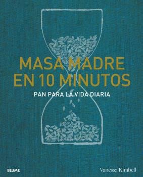 MASA MADRE EN 10 MINUTOS, de KIMBELL | portada del libro