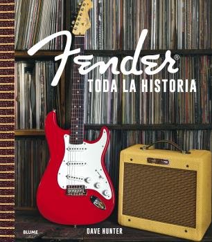 FENDER. TODA LA HISTORIA, de HUNTER | portada del libro
