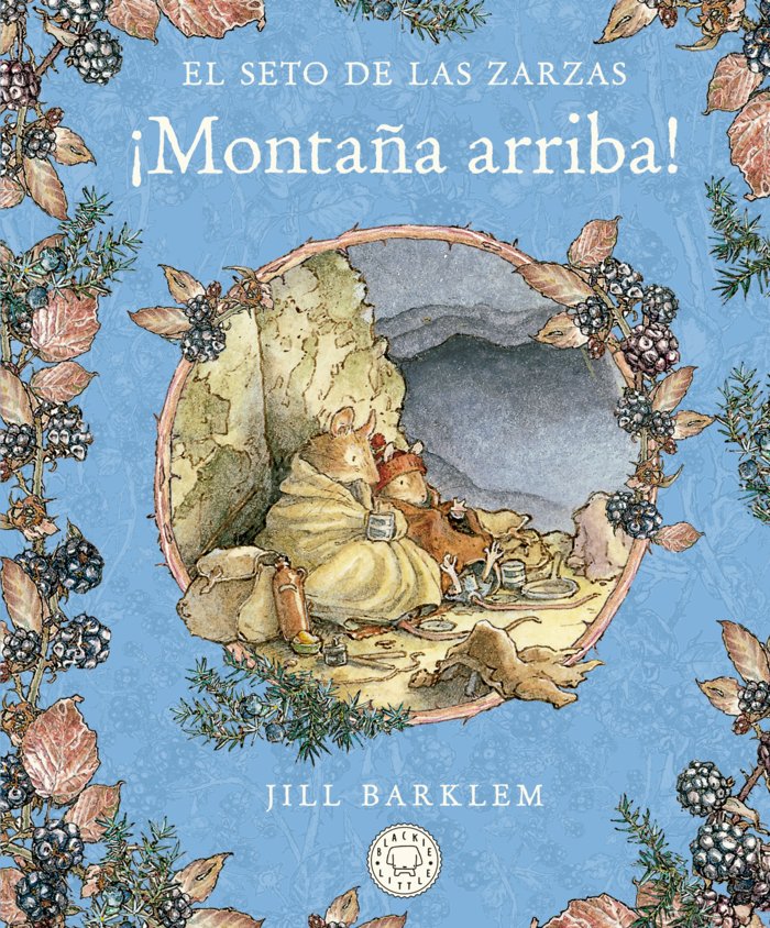 EL SETO DE LAS ZARZAS. ¡MONTAÑA ARRIBA!, de BARKLEM, JILL | portada del libro