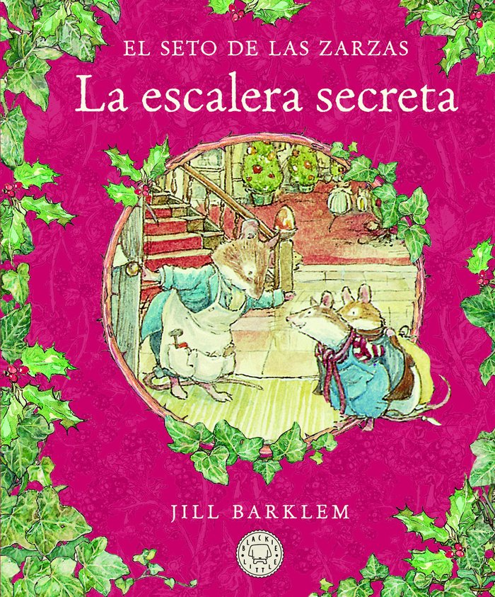 EL SETO DE LAS ZARZAS. LA ESCALERA SECRETA, de BARKLEM, JILL | portada del libro