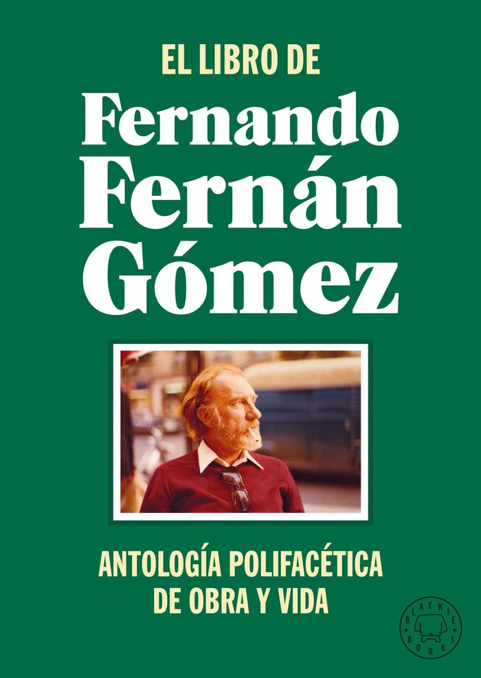 EL LIBRO DE FERNANDO FERNAN GOMEZ, de FERNAN GOMEZ, FERNANDO | portada del libro