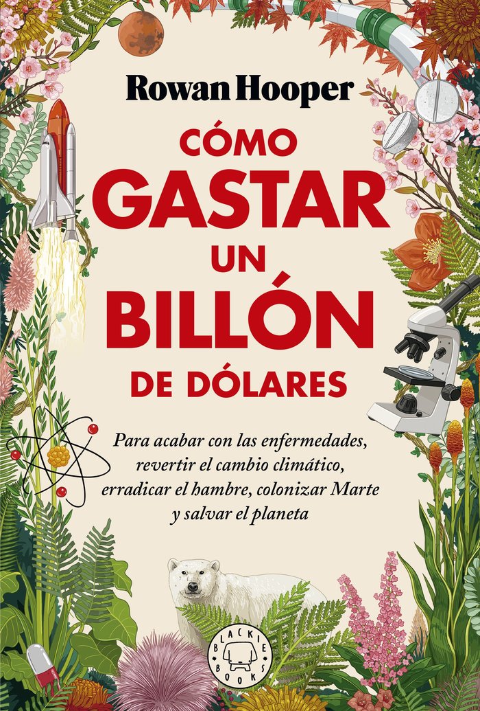 COMO GASTAR UN BILLON DE DOLARES, de HOOPER, ROWAN | portada del libro