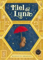 MIEL DE LUNA, de KENNETH KRAEGEL | portada del libro