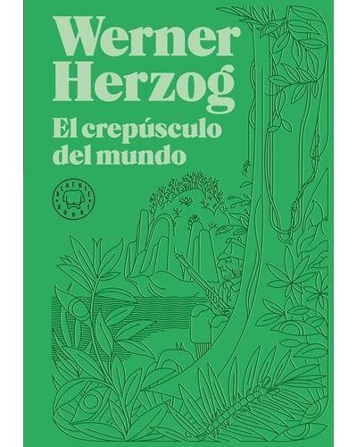 EL CREPUSCULO DEL MUNDO, de HERZOG, WERNER | portada del libro
