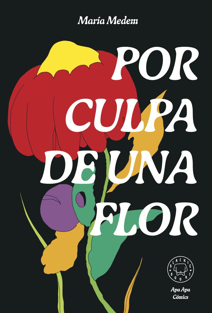 Por culpa de una flor, de MARIA MEDEM | portada del libro