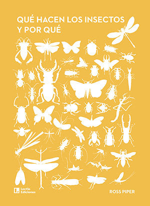 QUE HACEN LOS INSECTOS Y POR QUE, de ROSS PIPER | portada del libro