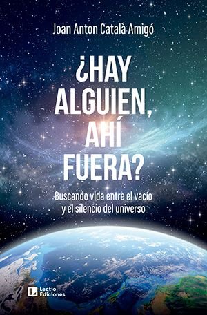 HAY ALGUIEN AHI FUERA, de CATALA AMIGO, JOAN ANTON | portada del libro