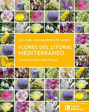 FLORES DEL LITORAL MEDITERRANEO, de ABOUCAYA, ANNIE | portada del libro