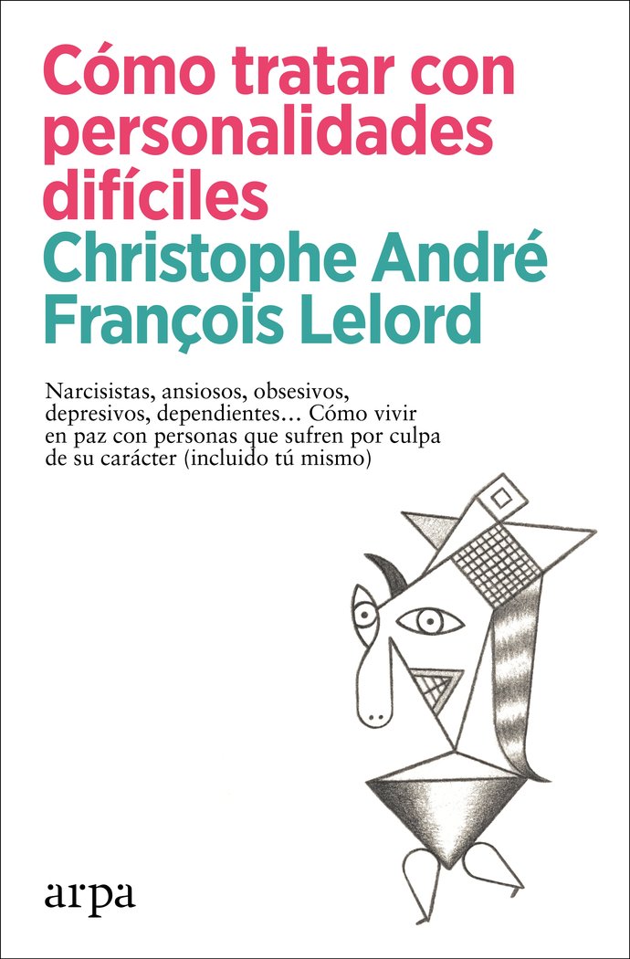COMO TRATAR CON PERSONALIDADES DIFICILES, de ANDRE, CHRISTOPHE | portada del libro