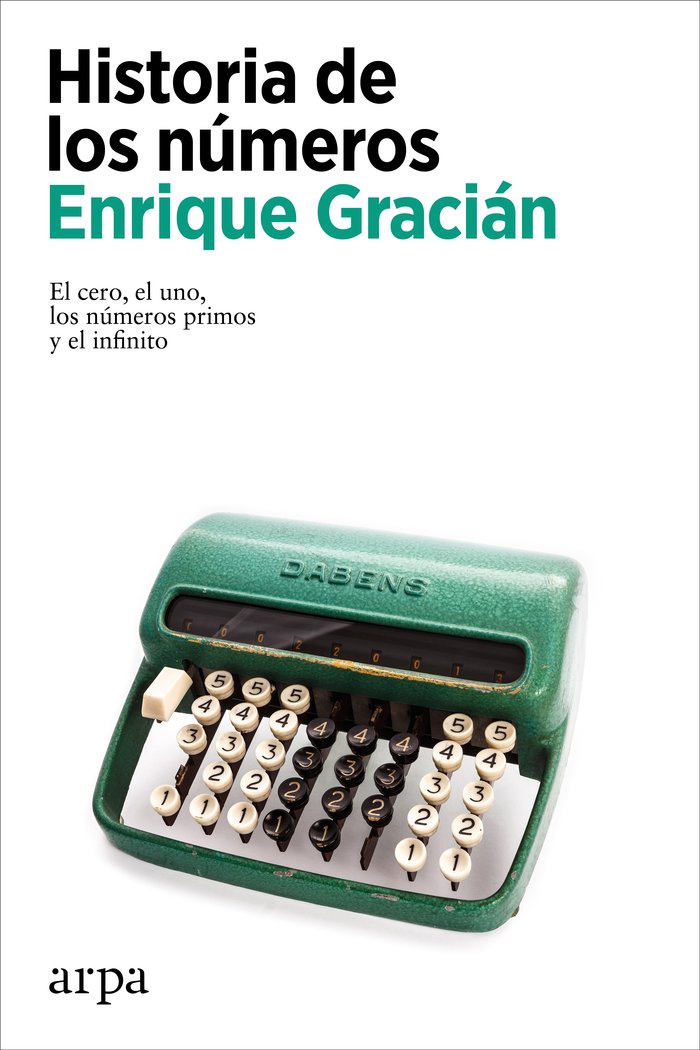 HISTORIA DE LOS NUMEROS, de GRACIAN, ENRIQUE | portada del libro