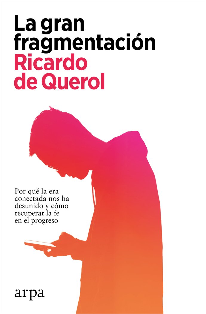 LA GRAN FRAGMENTACION, de DE QUEROL, RICARDO | portada del libro