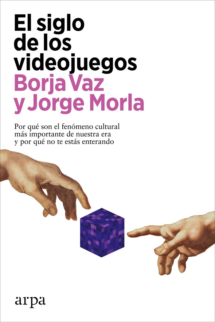 El siglo de los videojuegos, de VAZ, BORJA | portada del libro