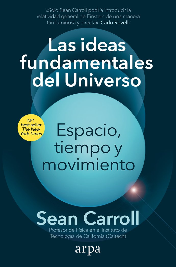LAS IDEAS FUNDAMENTALES DEL UNIVERSO, de CARROLL, SEAN | portada del libro