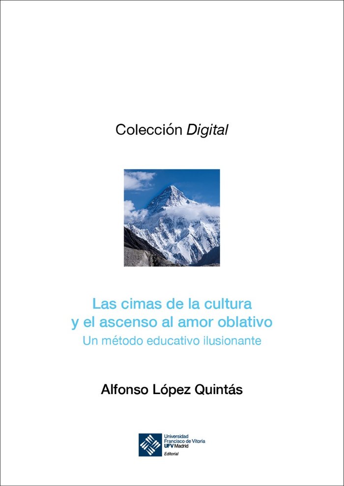 LAS CIMAS DE LA CULTURA Y EL ASCENSO AL AMOR OBLATIVO, de LOPEZ QUINTAS, ALFONSO | portada del libro