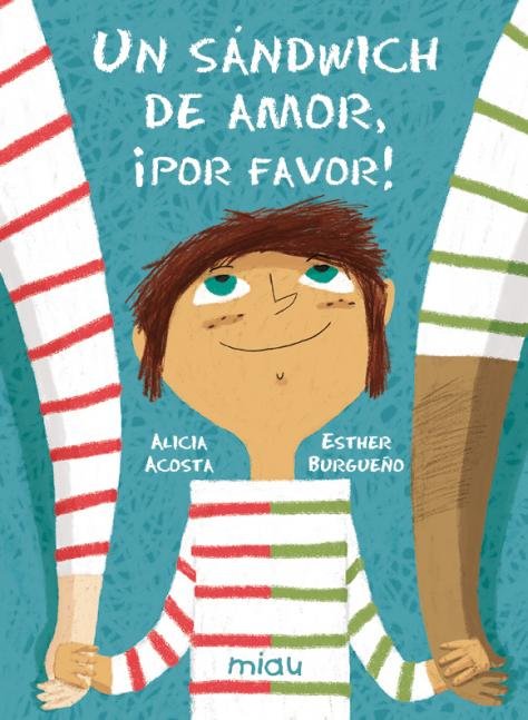 UN SANDWICH DE AMOR, ¡POR FAVOR!, de ACOSTA, ALICIA | portada del libro