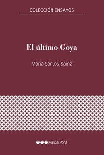 EL ULTIMO GOYA, de SANTOS SAINZ, MARIA | portada del libro