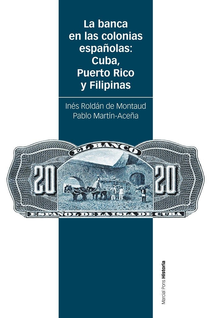 LA BANCA EN LAS COLONIAS ESPAÑOLAS CUBA PUERTO RICO Y FILI, de ROLDAN DE MONTAUD, INES | portada del libro