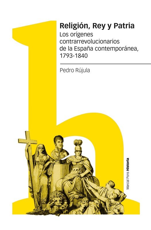 RELIGION REY Y PATRIA, de RUJULA LOPEZ, PEDRO | portada del libro
