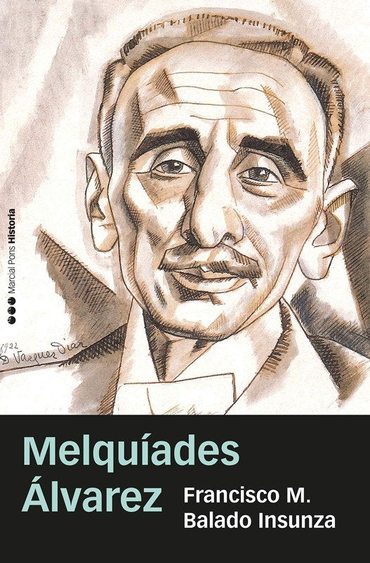 MELQUIADES ALVAREZ, de BALADO INSUNZA, FRANCISCO MANUEL | portada del libro