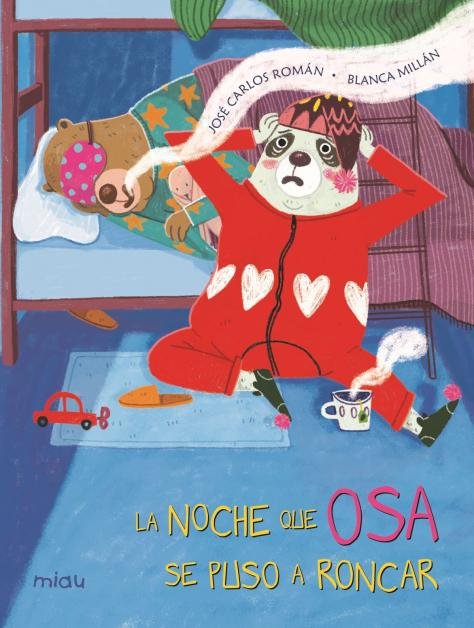 LA NOCHE QUE OSA SE PUSO A RONCAR, de MILLAN, BLANCA | portada del libro