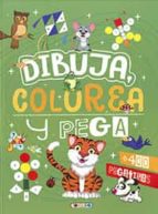 DIBUJA, COLOREA Y PEGA (PORTADA VERDE), de Varios autores | portada del libro
