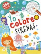 YO COLOREO SIRENAS (YO COLOREO), de Varios autores | portada del libro