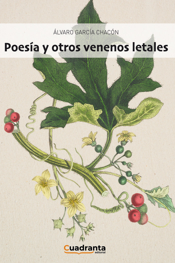 POESÍA Y OTROS VENENOS LETALES, de GARCÃA CHACÃ“N, ÃLVARO | portada del libro