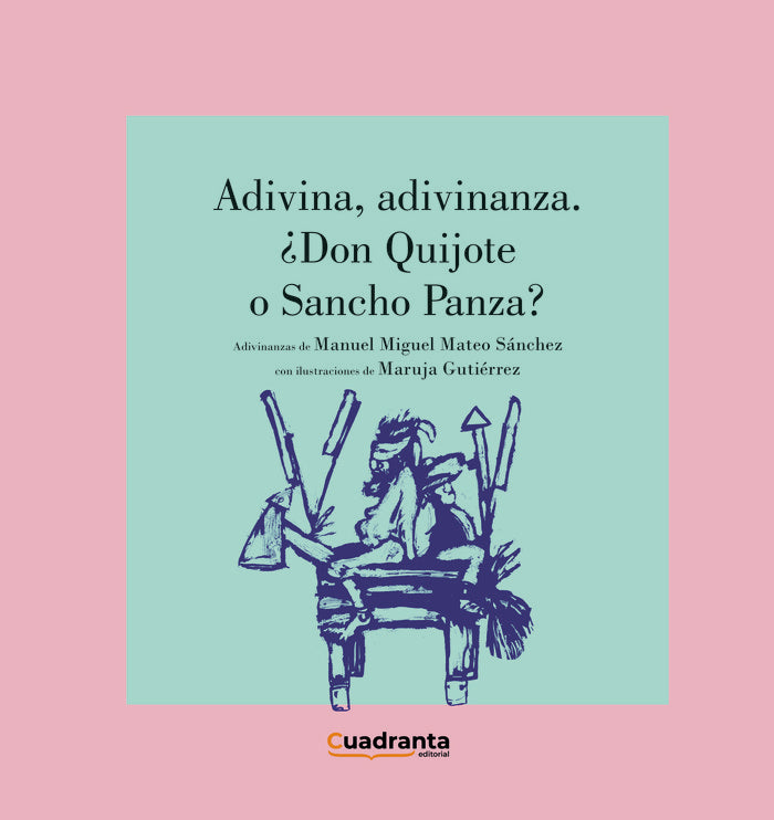 Adivina, adivinanza. ¿Don Quijote o Sancho Panza?, de MATEO SÁNCHEZ, MANUEL M. | portada del libro