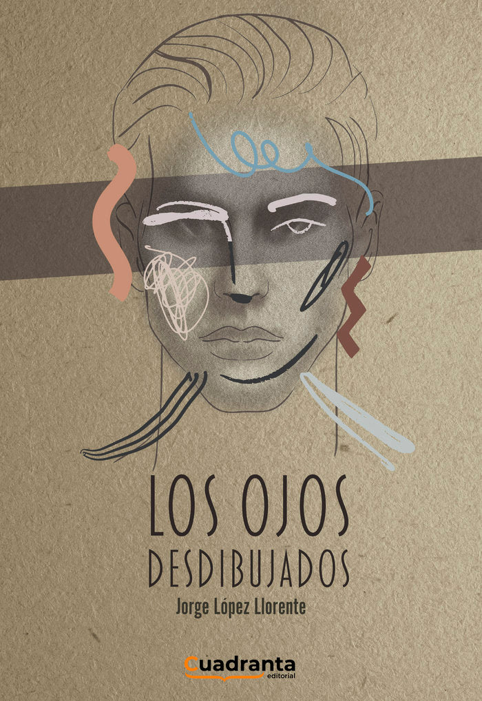 LOS OJOS DESDIBUJADOS, de LÓPEZ LLORENTE, JORGE | portada del libro