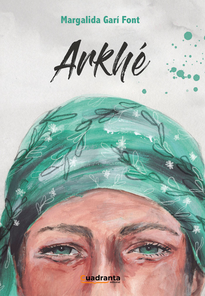 ARKHÉ, de GARÍ FONT, MARGALIDA | portada del libro