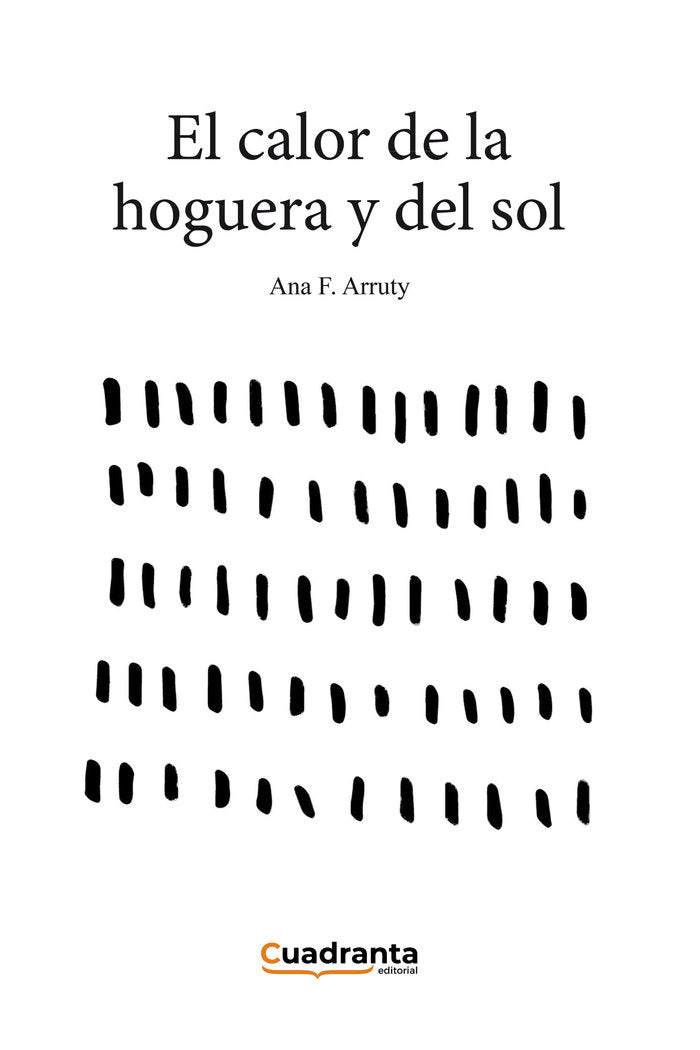 El calor de la hoguera y del sol, de Fernández-Arruty López, Ana | portada del libro