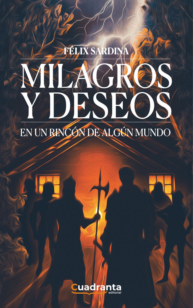 Milagros y deseos en un rincón de algún mundo, de Sardina Pérez, Félix | portada del libro