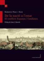 DE LA NACIO A LÆESTAT. EL CONFLICTE ESPANYA / CATALUNYA, de SEBASTIA FRAU GAIA | portada del libro