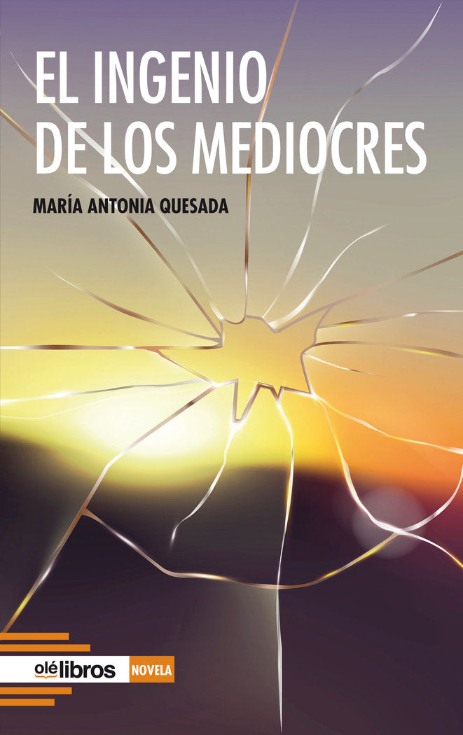 EL INGENIO DE LOS MEDIOCRES, de QUESADA, MARIA ANTONIA | portada del libro