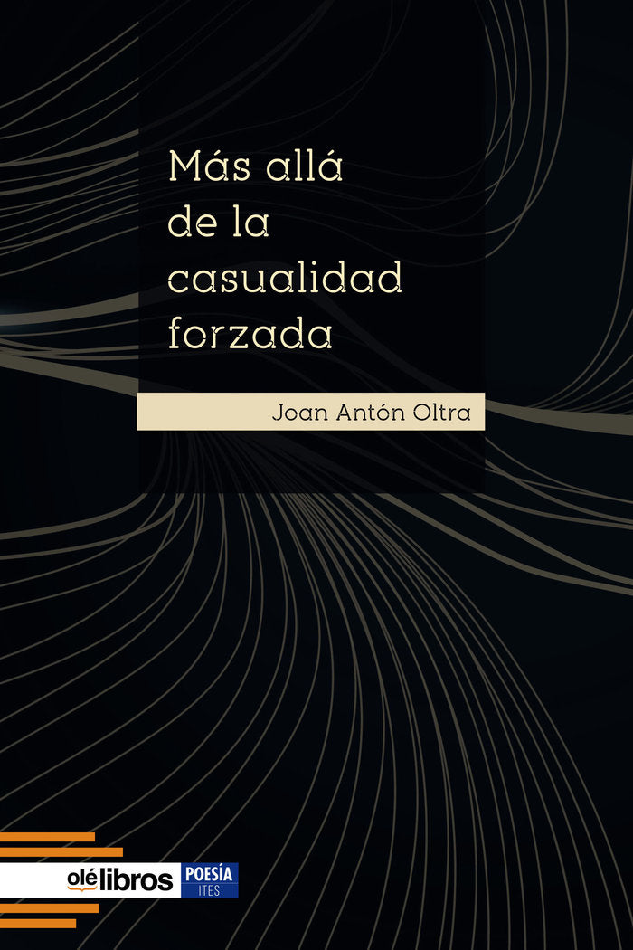 Más allá de la casualidad forzada, de , Antón Oltra, Joan | portada del libro
