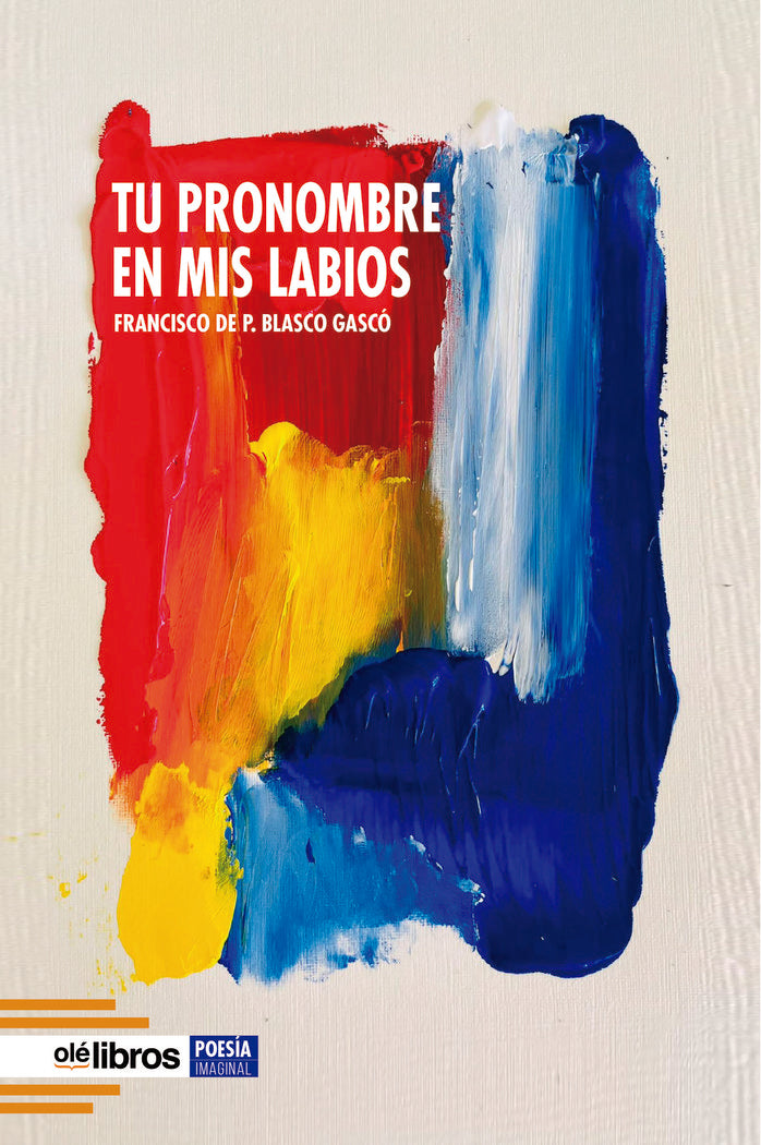 Tu pronombre en mis labios, de Blasco Gascó, Francisco de Paula | portada del libro
