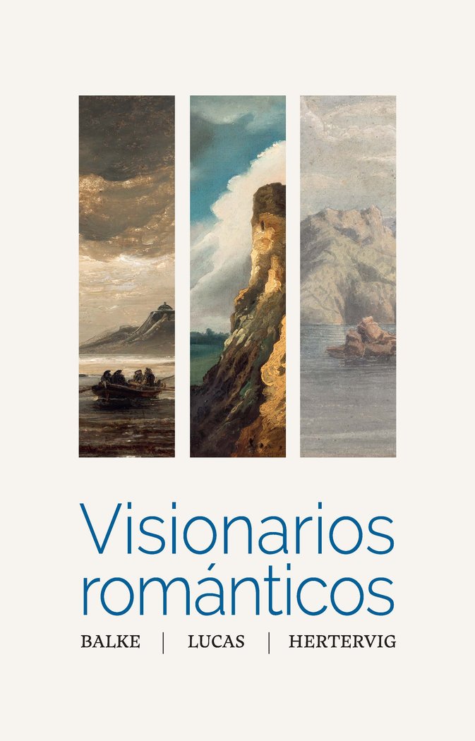 VISIONARIOS ROMANTICOS BALKE LUCAS HERTERVIG | portada del libro