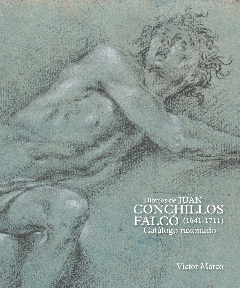 DIBUJOS DE JUAN CONCHILLOS FALCO (1641-1711). CATALOGO RAZONADO, de MARCO, VICTOR | portada del libro