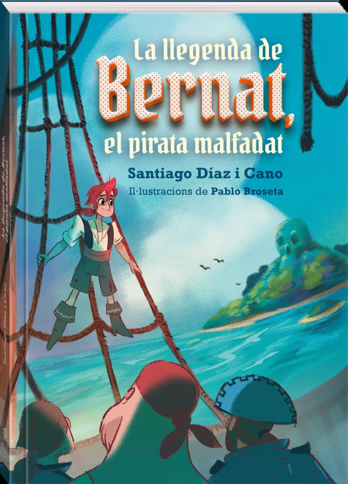 La llegenda de Bernat, el pirata malfadat, de DIAZ I CANO, SANTIAGO | portada del libro