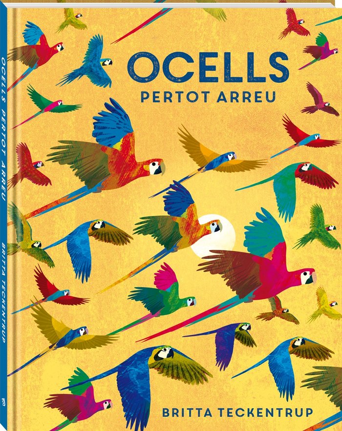Ocells pertot arreu, de TECKENTRUP, BRITTA | portada del libro