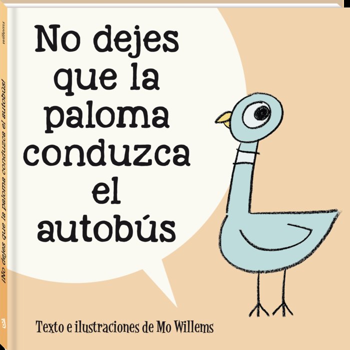 NO DEJES QUE LA PALOMA CONDUZCA EL AUTOBUS, de WILLEMS, MO | portada del libro